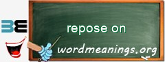 WordMeaning blackboard for repose on